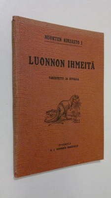 O. A. Joutsen : Luonnon ihmeitä