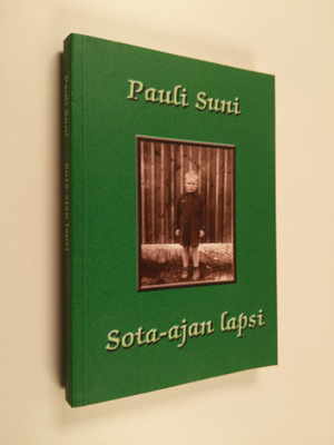 Pauli Suni : Sota-ajan lapsi