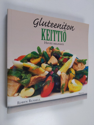 Robyn Russell : Gluteeniton keittiö : hyvää helposti