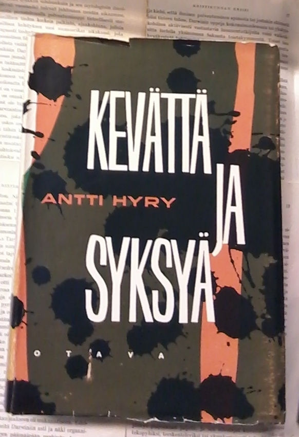 Antti Hyry - Kevättä ja syksyä (nid.)