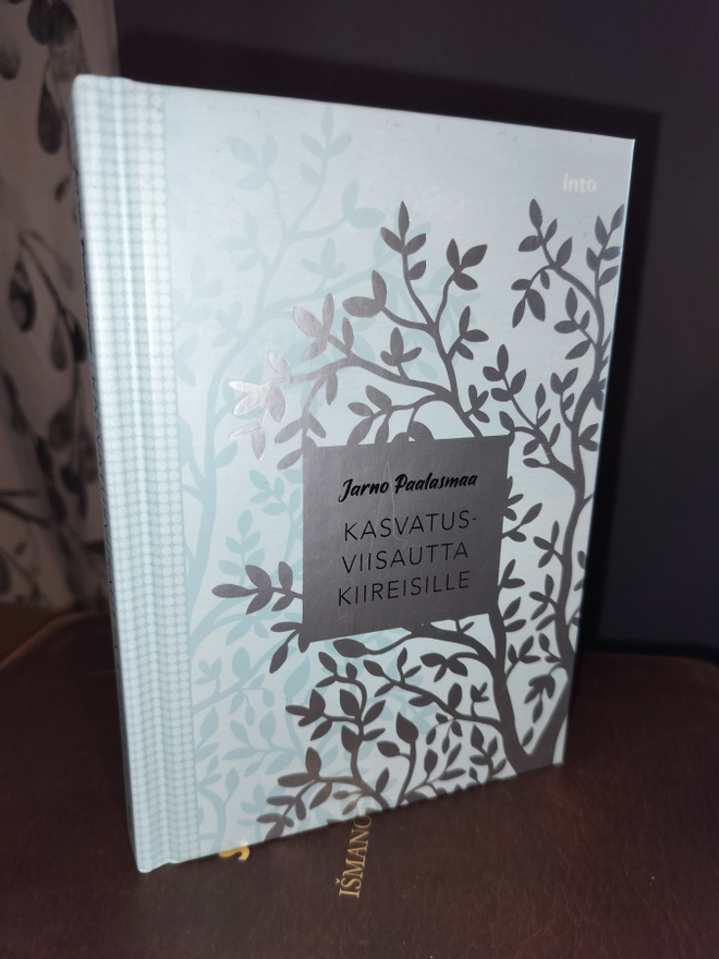 Jarno Paalasmaa - Kasvatusviisautta kiireisille 1.p.Uusi
