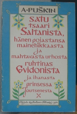 A. Puškin: Satu tsaari Saltanista, hänen pojastansa...