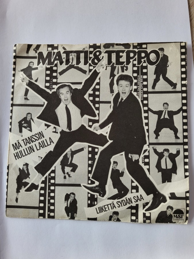 Matti & Teppo – Mä Tanssin Hullun Lailla / Liikettä Sydän S