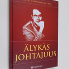 Pentti Sydänmaanlakka : Älykäs johtajuus : Ihmisten johta... - pikkukuva 1