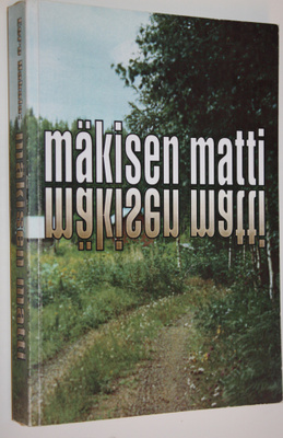 Eero Hakala : Mäkisen Matti (signeerattu) : tämä kirja ke...