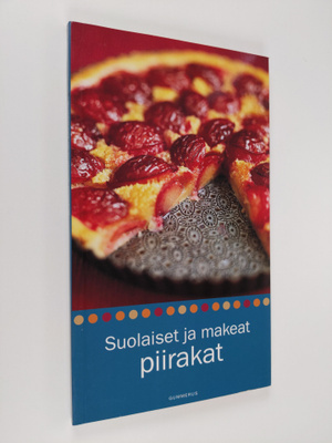 Kirsi Tuittu : Suolaiset ja makeat piirakat