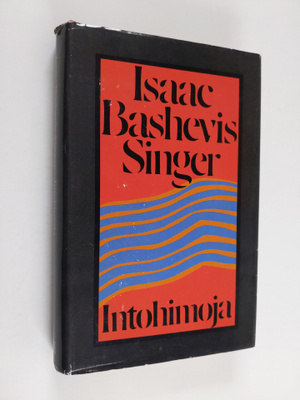 Isaac Bashevis Singer : Intohimoja