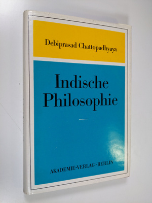Debiprasad Chattopadhyaya : Indische Philosophie