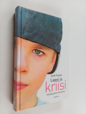 Soili Poijula : Lapsi ja kriisi : selviytymisen tukeminen