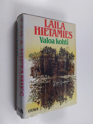 Laila Hietamies : Valoa kohti