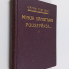 Upton Sinclair : Minua sanotaan puusepäksi : (Kristuksen ... - pikkukuva 1