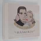 Tiina-Emilia Kaunisto : Siksi tahdot : hääkirja - pikkukuva 1