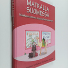 Matkalla Suomessa : maahanmuuttanut ohjauksella kotoutumaan - pikkukuva 1