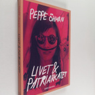 Peppe Öhman : Livet & patriarkatet - Livet och patriarkatet - pikkukuva 1