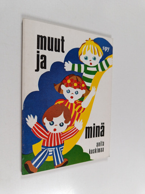 Anita Koskimaa : Muut ja minä : virikkeitä pyhäkoulujen, ...