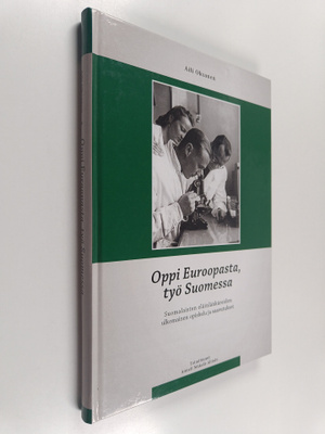 Aili Oksanen : Oppi Euroopasta, työ Suomessa : suomalaist...