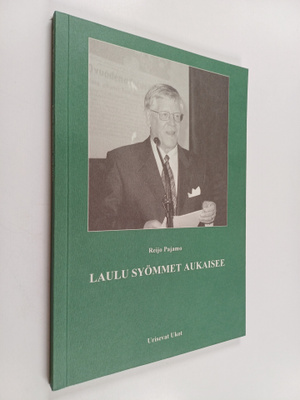 Reijo Pajamo : Laulu syömmet aukaisee : musiikillisia tie...