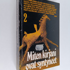 Ritva (toim.) Haavikko : Miten kirjani ovat syntyneet 2 :... - pikkukuva 1
