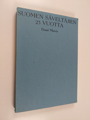 Einari Marvia : Suomen säveltäjien 25 vuotta