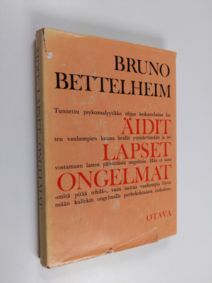 Bruno Bettelheim : Äidit lapset ongelmat