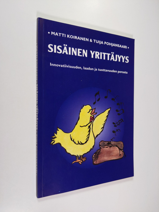 Matti Koiranen : Sisäinen yrittäjyys : innovatiivisuuden,...