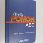 Tom (toim.) Lundberg : Hyvän pomon ABC : näin johdat posi... - pikkukuva 1