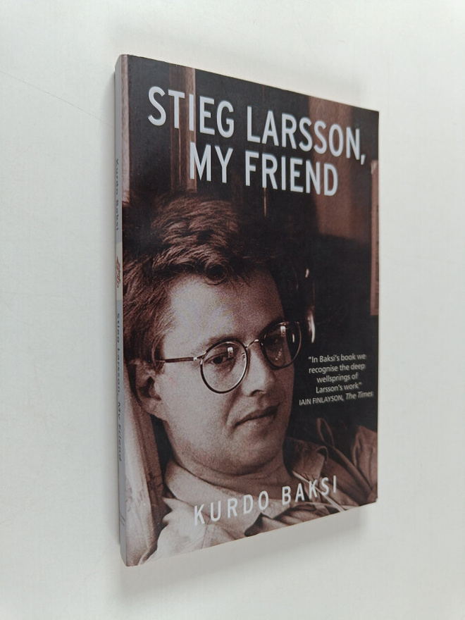 Kurdo Baksi : Stieg Larsson, my friend