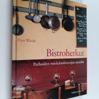 Fran Warde : Bistroherkut : parhaiden ranskalaisbistrojen... - pikkukuva 1