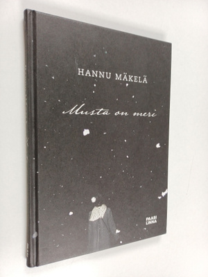 Hannu Mäkelä : Musta on meri