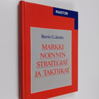 Barrie G. James : Markkinoinnin strategiat ja taktiikat - pikkukuva 1