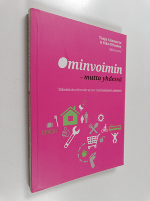 Riku Siivonen ym. : Ominvoimin -mutta yhdessä : tekemisen...