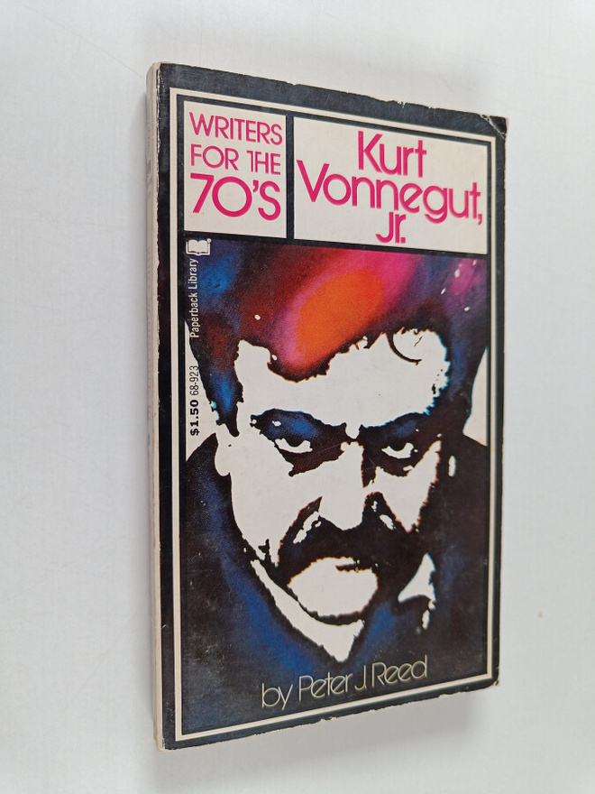 Peter J Reed : Writers of the Seventies : Kurt Vonnegut