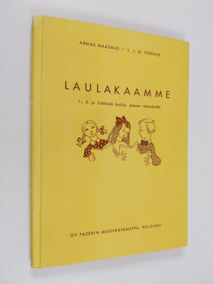Armas Maasalo : Laulakaamme : yksi-, kaksi- ja kolmeäänis...