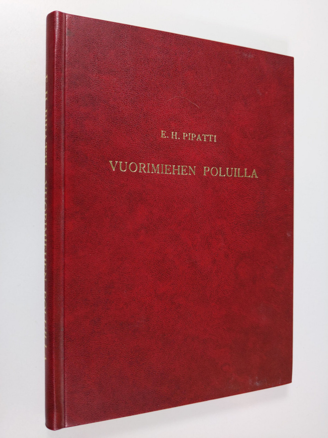 E. H. Pipatti : Vuorimiehen poluilla : runoja