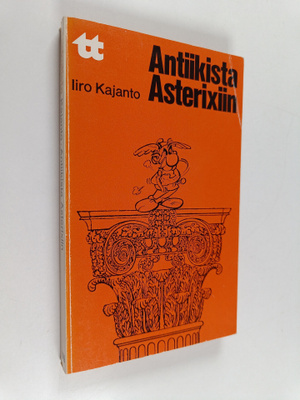 Iiro Kajanto : Antiikista Asterixiin