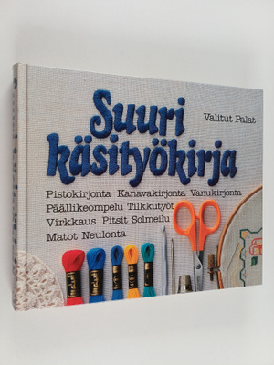 Marja ym. Anttila : Suuri käsityökirja