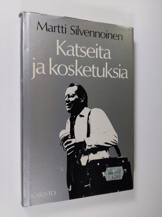 Martti Silvennoinen : Katseita ja kosketuksia