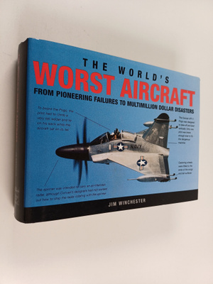 Jim Winchester : The world's worst aircraft : from pionee...