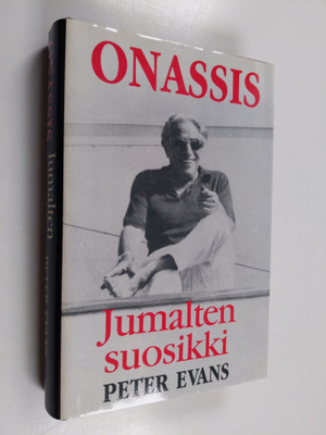 Peter Evans : Onassis : jumalten suosikki