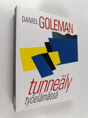 Daniel Goleman : Tunneäly työelämässä