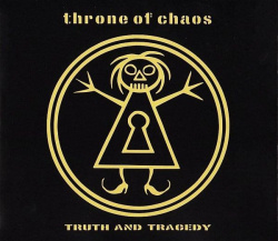 Throne Of Chaos - Truth And Tragedy (CD)