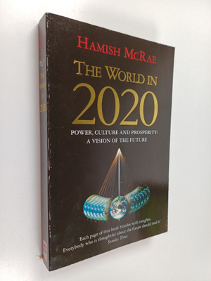 Hamish McRae : The world in 2020 : power, culture and pro...