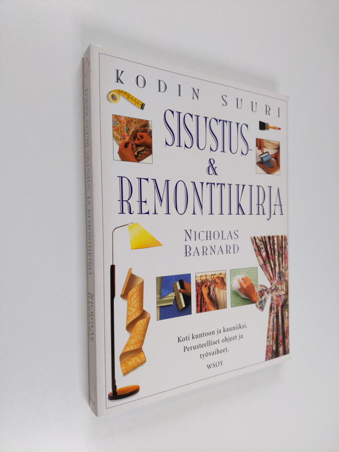 Nicholas Barnard : Kodin suuri sisustus- & remonttikirja