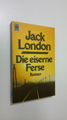 Jack London : Di eeiserne Ferse : roman