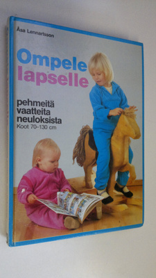 Åsa Lennartsson : Ompele lapselle : pehmeitä vaatteita ne...