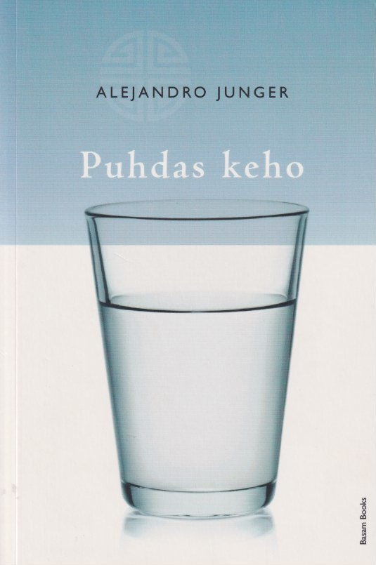 Alejandro Junger: Puhdas keho