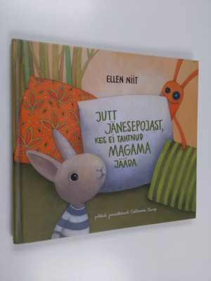Ellen Niit : Jutt jänesepojast, kes ei tahtnud magama jääda