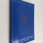 Juhani Pura : Aika ja miehet vaihtuvat - aate säilyy : po... - pikkukuva 1