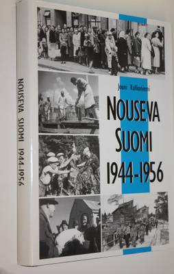 Jouni Kallioniemi : Nouseva Suomi 1944-1956