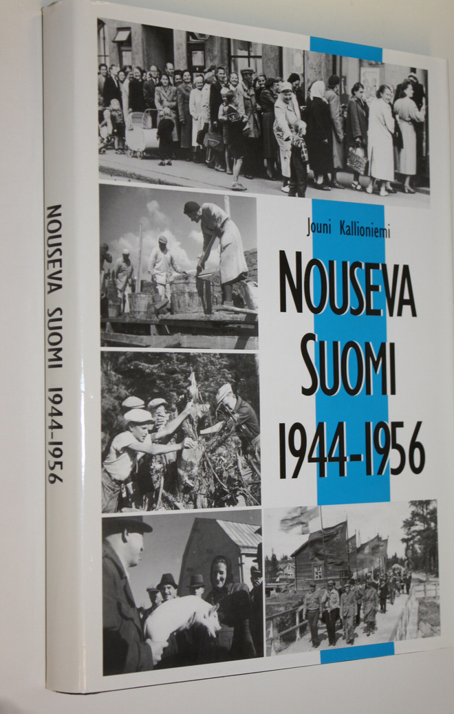 Jouni Kallioniemi : Nouseva Suomi 1944-1956